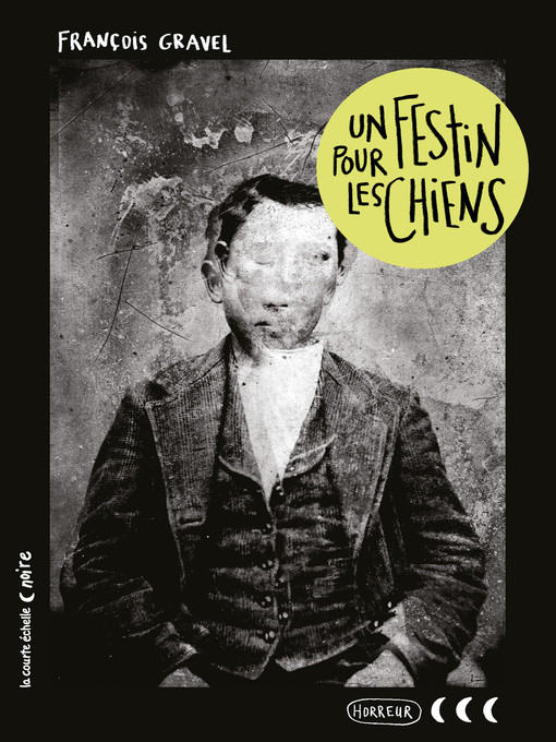 Title details for Un festin pour les chiens by François Gravel - Available